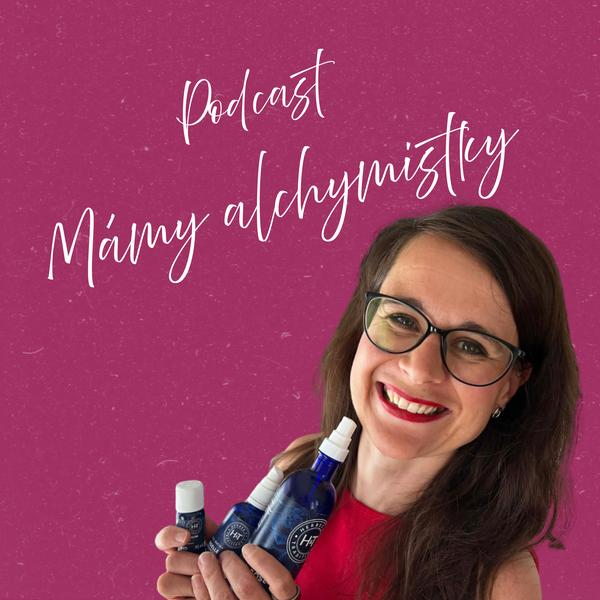 Podcast Mámy alchymistky